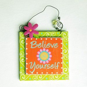 Believe In Yourself Wooden Wall Sign Plaque. 5x5. Positivity, Self Esteem, Worth